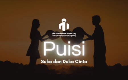 Puisi Suka dan Duka Cinta